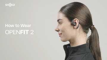 OpenFit 2| How to Wear OpenFit 2