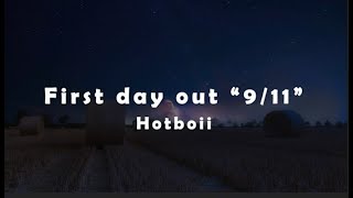 Hotboii First Day Out (Lyrics)