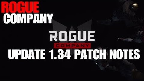 Rogue Company Update 1.34 PATCH NOTES