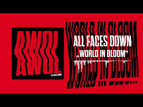 All Faces Down - World In Bloom