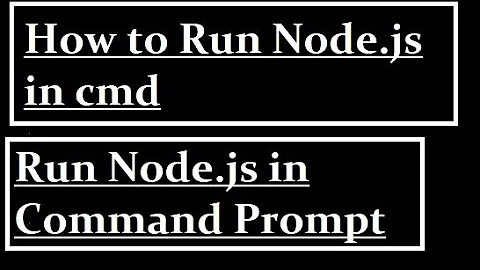 How to run Nodejs in cmd