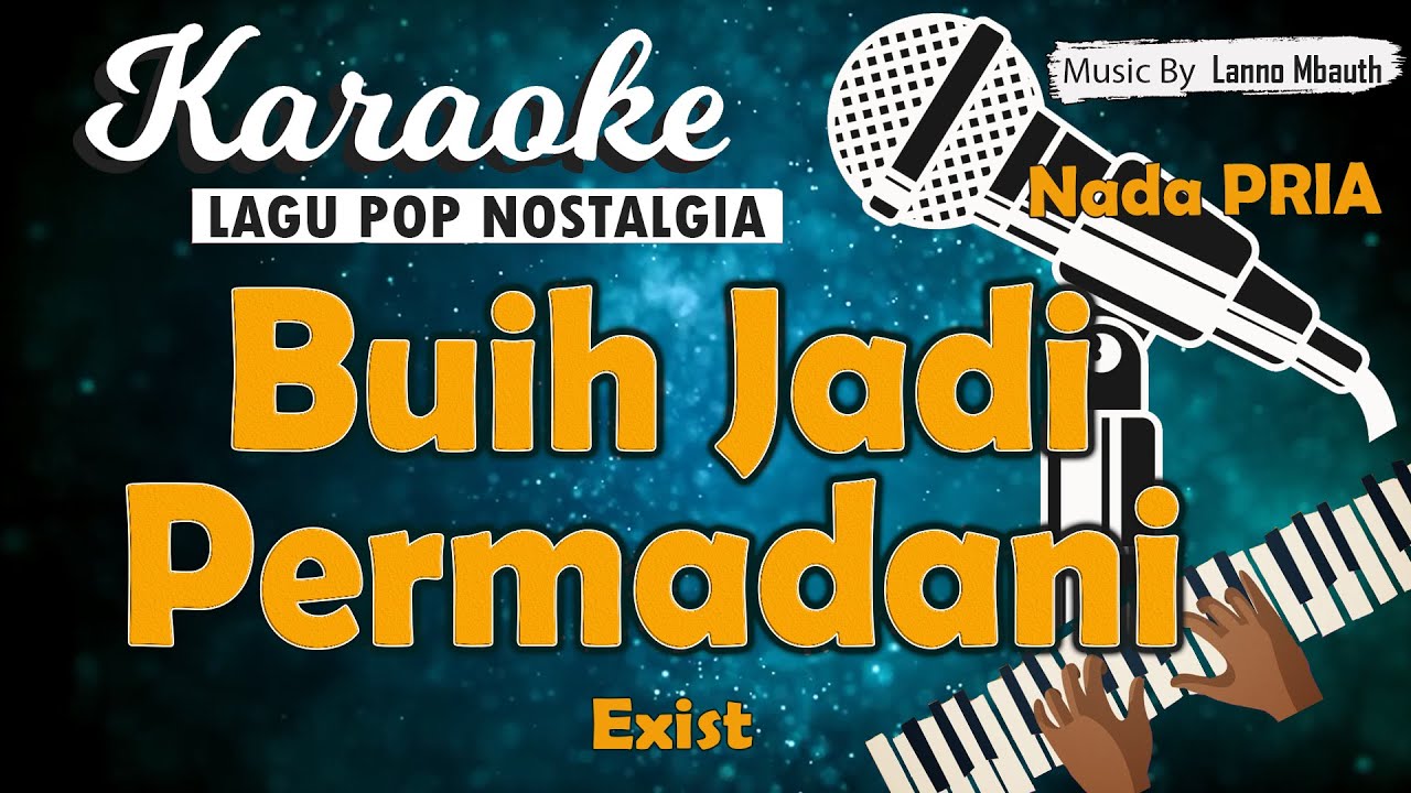 Karaoke BUIH JADI PERMADANI Exist // Nada PRIA // Music By Lanno