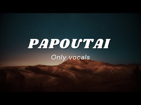 Stromae Papaoutai Lyrics Video Only Vocals