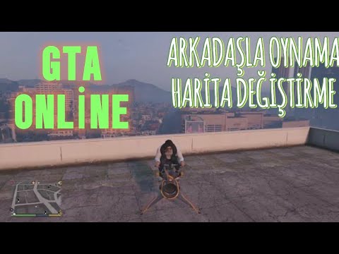 GTA 5 ONLİNE ARKADAŞ İLE OYNAMA TEK HARİTA KURMA VE HARİTA DEĞİŞTİRME DETAYLI ANLATIM