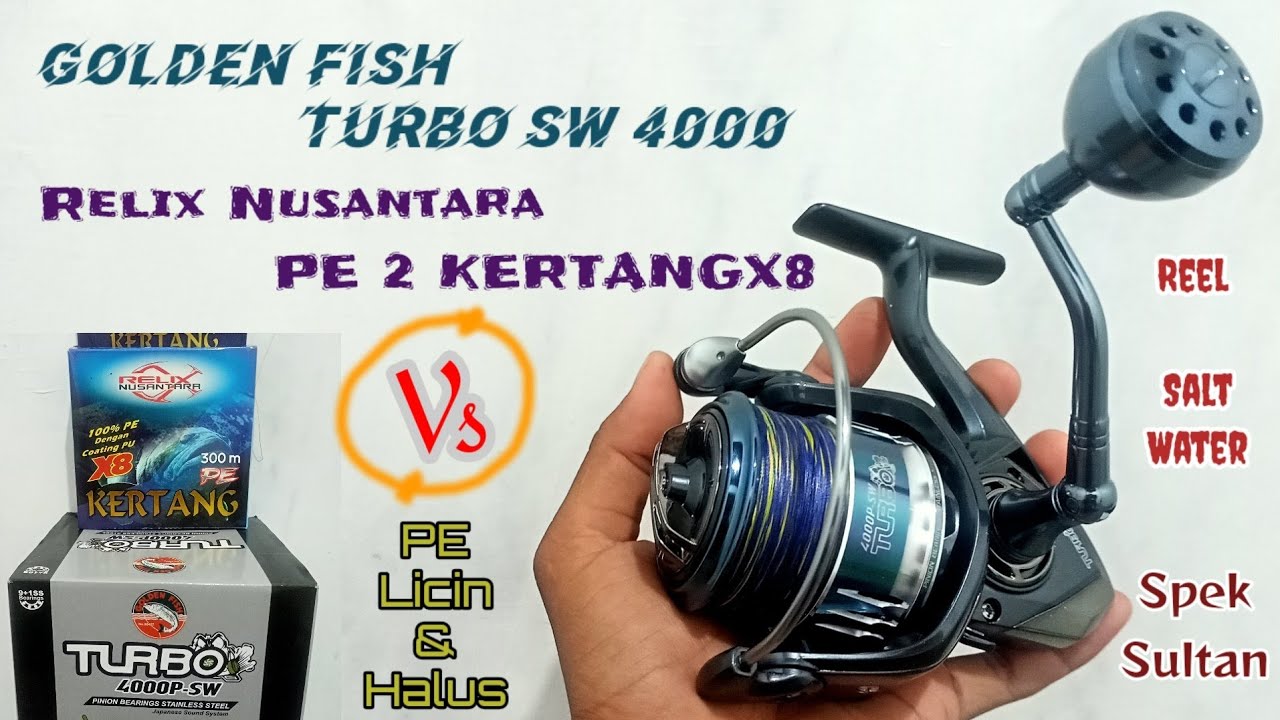 Reel Golden Fish TURBO SW 4000 Vs PE 2 KERTANG X8 Relix Nusantara