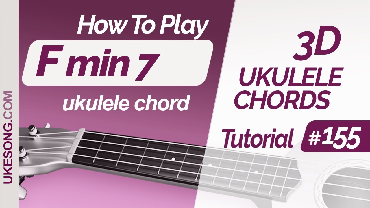 Far udpege Slikke Fm7 ukulele chord. Learn to play Fmin7 chord on ukulele | Ukesong