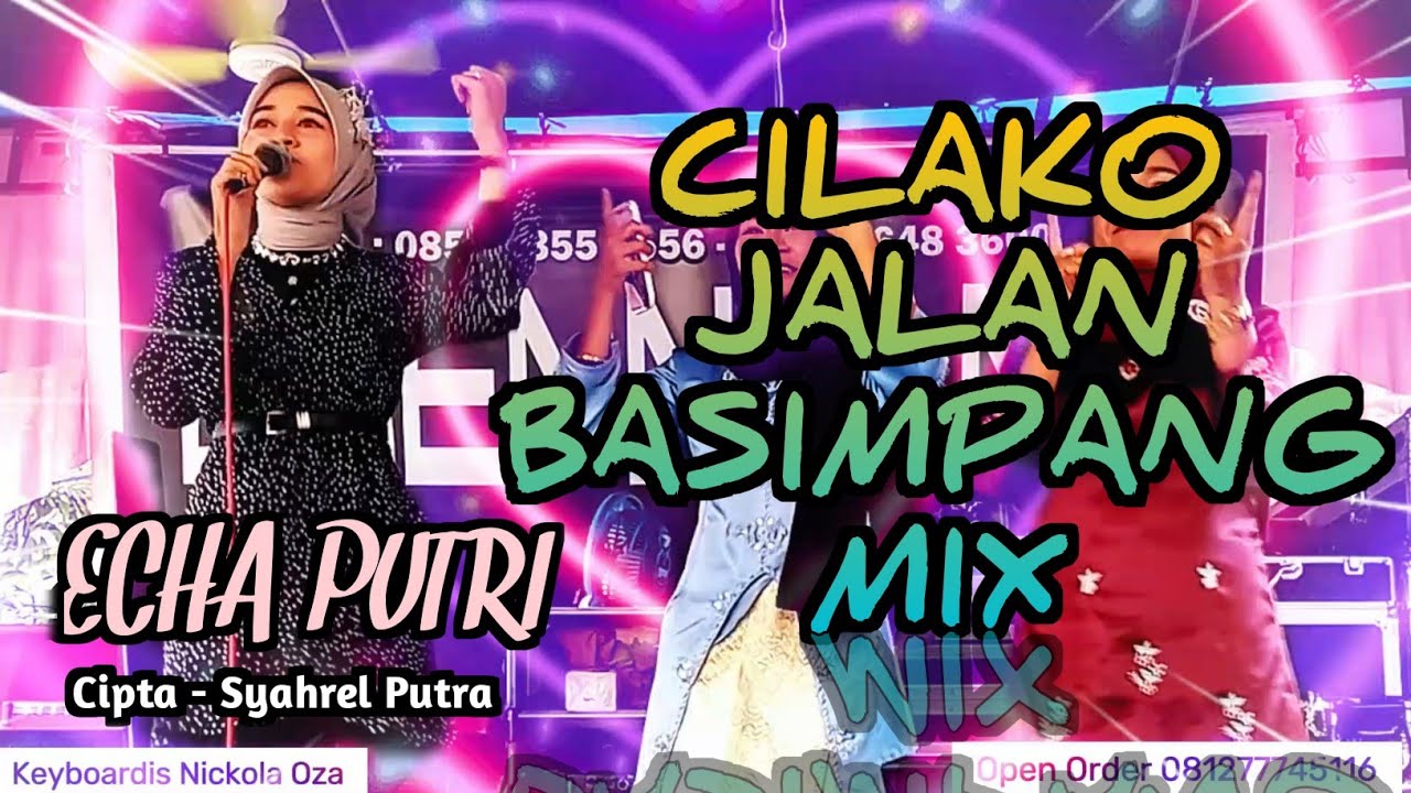ECHA PUTRI - CILAKO JALAN BASIMPANG MIX (( COVER )) MINANG SONG REMIX - LIVE SINGLE ORGAN