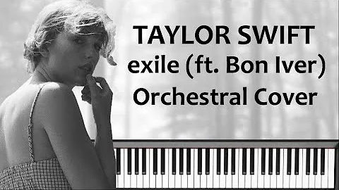 Taylor Swift | exile (feat. Bon Iver) Orchestral Cover