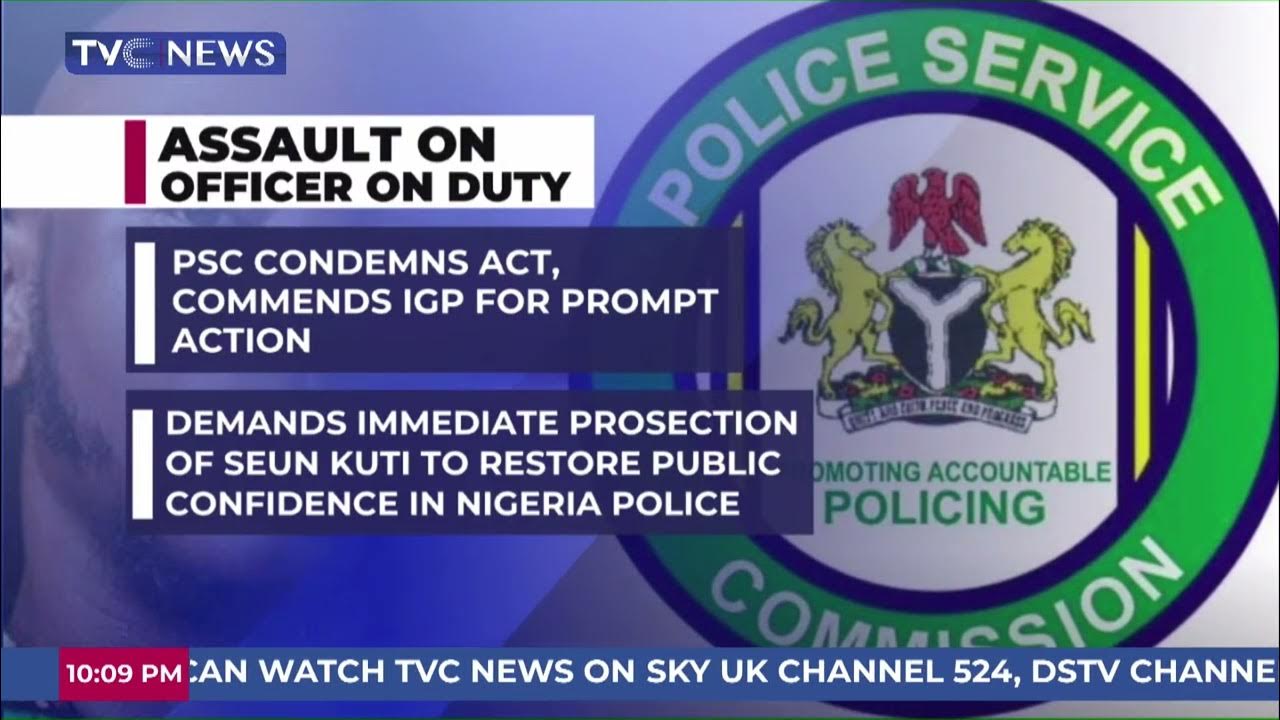 Psc condemns act commends igp for prompt action over assault on