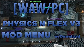 [WAW/PC] Physics n Flex v3 Mod Menu | Download
