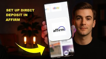 How To Set Up Direct Deposit In Affirm 2025 (SECURITY GUIDE)