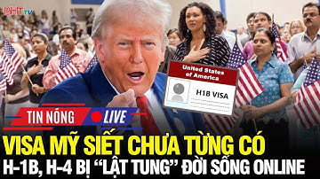 🔴Tin nóng nước Mỹ: Chính quyền Trump ra đòn nặng tay, “lật tung” đời sống người xin visa: H-1B, H-4