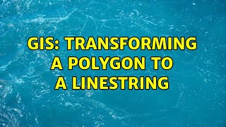 GIS: Transforming a polygon to a linestring (2 Solutions!!)