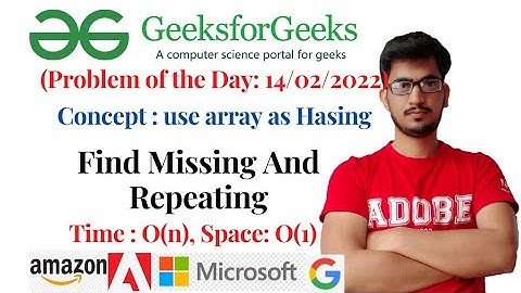 Find Missing And Repeating (GeeksforGeeks): Problem of the Day 14/20/2022 | Time: O(N) | Space: O(1)