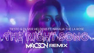Tiesto & Oliver Heldens ft. Natalie La Rose - The Right Song ( M4CSON REMIX ) VIXA NA LATO!