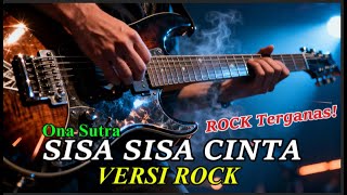 Download Lagu Sisa Sisa Cinta – Ona Sutra Versi Rock! Aransemen Terbaru Paling Keren  Soulwave Music MP3