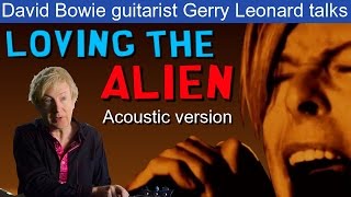 ✅ Gerry Leonard talks acoustic "Loving The Alien" PLUS live version with David Bowie chords