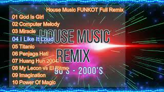 House Music FUNKOT Full Remix