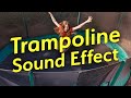 Trampoline Sound Effect 