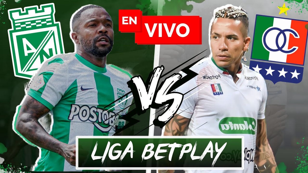 🔴 EN VIVO: Atlético Nacional vs Once Caldas / Liga Betplay - YouTube