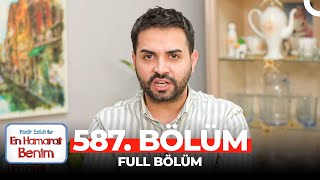 En Hamarat Benim 587 Bölüm