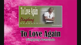 TO LOVE AGAIN - Dingdong Avanzado (Sharon Cuneta) KARAOKE Minus One