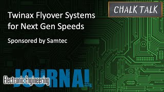 Twinax Flyover Systems for Next Gen Speeds -- Samtec