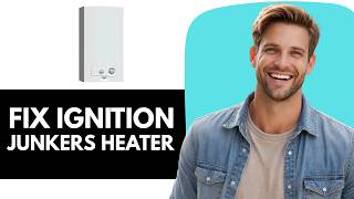 How to Troubleshoot Your Junkers WR 11-2 B Water Heater & Boiler for Ignition Issues