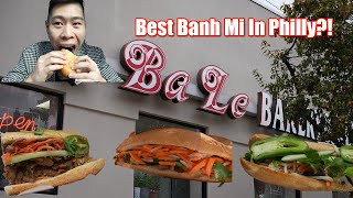 Ba Le vs. South Philly: Who Makes the Best Bánh Mì?