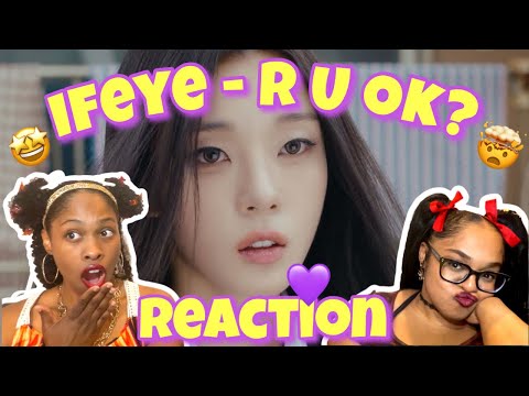 REACTION | ifeye (이프아이) ‘r u ok?’ MV (BCTV) 🔥🔥🔥