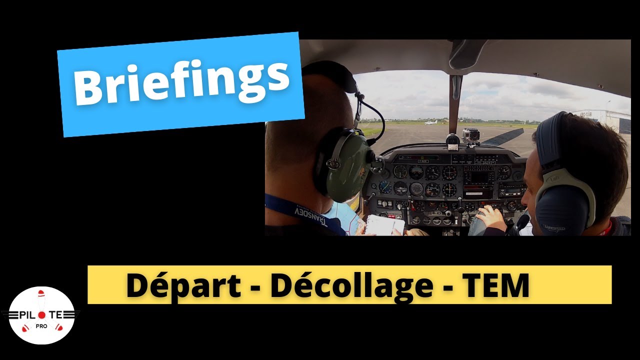 [Briefings] Départ, décollage et TEM