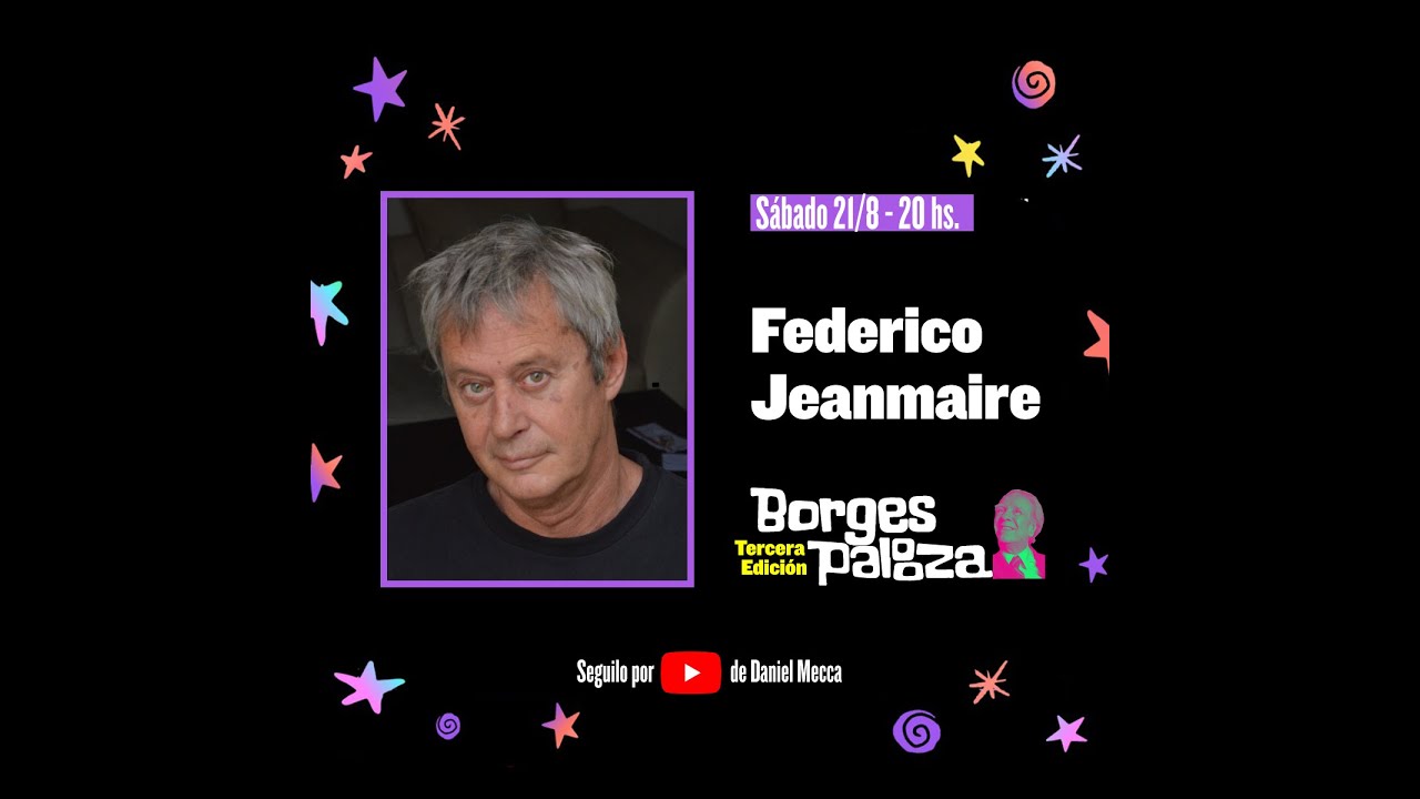 #BorgesPalooza: conversación sobre Borges con Federico Jeanmaire