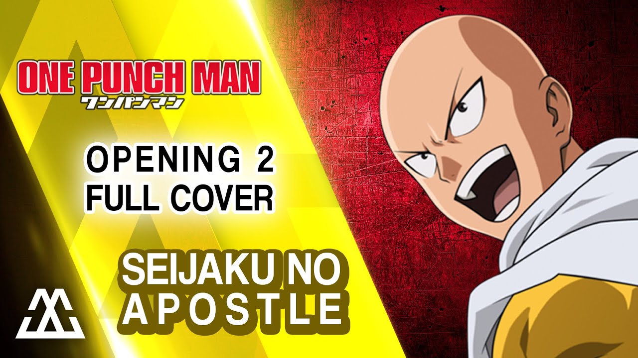 One-Punch Man Season 2 Opening Theme: Seijaku no Apostle