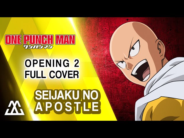 JAM PROJECT opening theme for One-Punch Man Season 2, Seijaku no Apostle  (Uncrowned Greatest Hero)