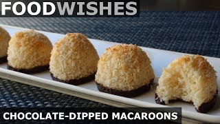 Chocolate-Dipped Coconut Macaroons - Food Wishes