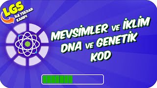 Mevsimler ve İklim, DNA ve Genetik Kod | LGS İLK TEKRAR PROGRAMI #Fen 🔄