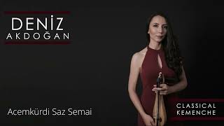 Deniz Akdoğan - Acemkürdi Saz Semai  Resimi