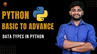 Data Types in Python | Python Beginner to Advance | Python Tutorial