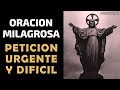 Oración Milagrosa para una petición dificil y urgente