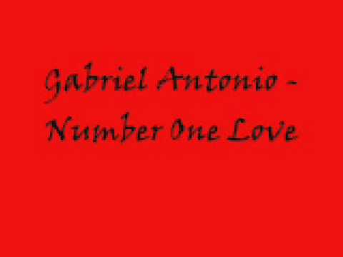 Gabriel Antonio - Number One Love (lyrics)