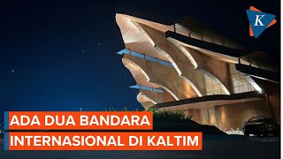 Ada Dua Bandara Internasional di Kaltim