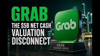 Grab Stock Analysis | The $5B Net Cash Valuation Disconnect