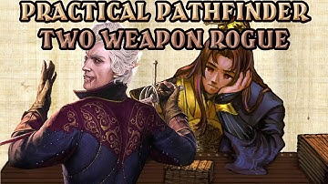 SNEAK ATTACK: Dual Wielding Rogue build with Practical Pathfinder