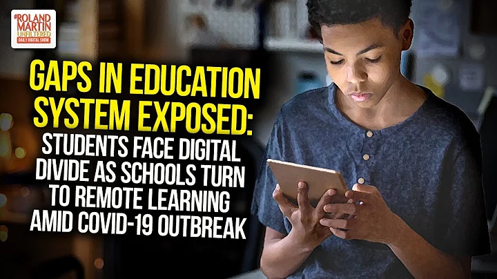 Gaps In Education System Exposed: Students Face Digital Divide As Schools Turn To Remote Learning