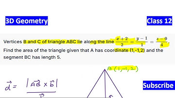 Vertices B and C of triangle ABC lie along the line x+2/2=y−1/1=z−0/4. Find the area of the triangle