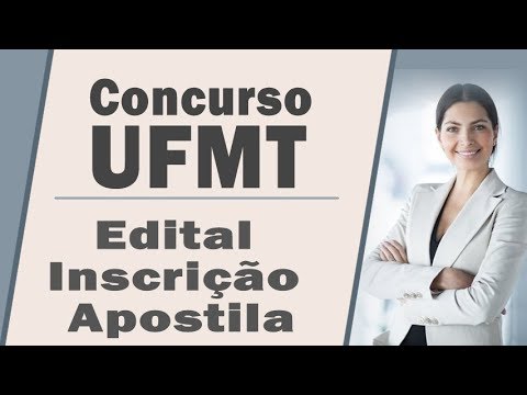 Concurso UFMT 2017   Edital, Inscrição e Apostila
