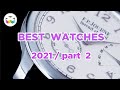 BEST WATCHES SHOT IN 2021 - Part II