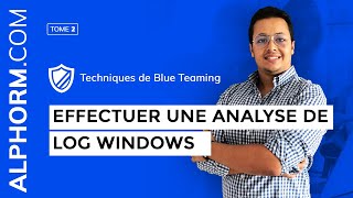 Formation Techniques de Blue Teaming : Comment effectuer une analyse de log Windows  - Vidéo Tuto screenshot 4