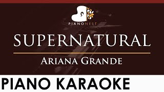 Ariana Grande - supernatural - HIGHER Key (Piano Karaoke Instrumental)