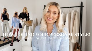 HOW TO FIND YOUR PERSONAL STYLE! | 8 EASY STEPS TO FOLLOW TO HELP YOU CURATE YOUR PERSONAL WARDROBE!